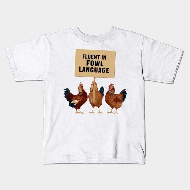 Funny Fluent In Fowl Language Chicken Design Kids T-Shirt by TF Brands